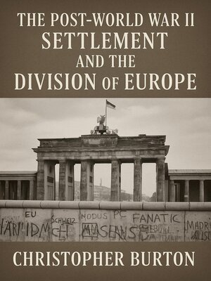 cover image of The Post-World War II Settlement and the Division of Europe